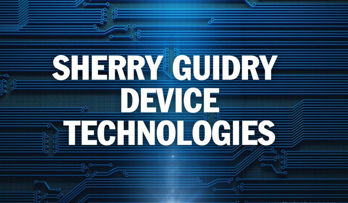 Sherry Guidry Device Technologies